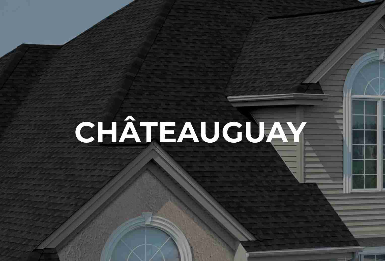 TOITURE CHATEAUGUAY