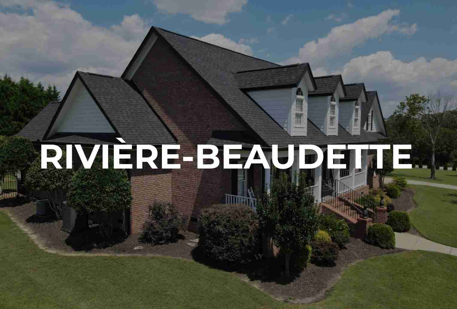 TOITURE RIVIERE BEAUDETTE